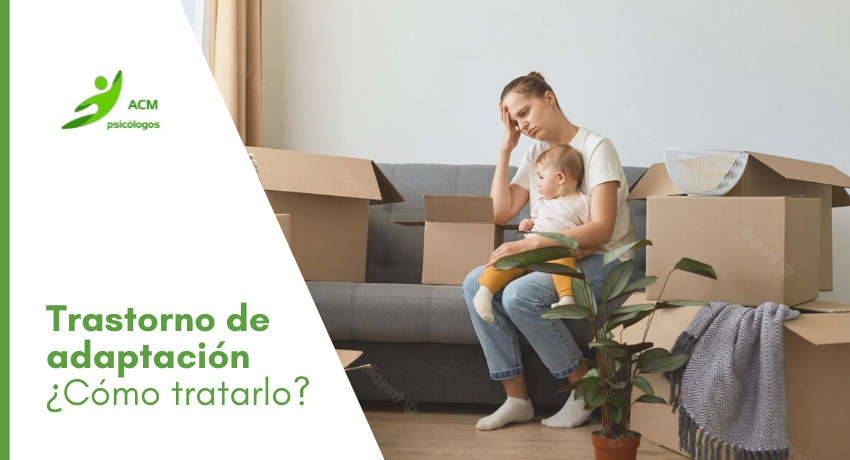 trastorno de adaptación ¿cómo tratarlo?